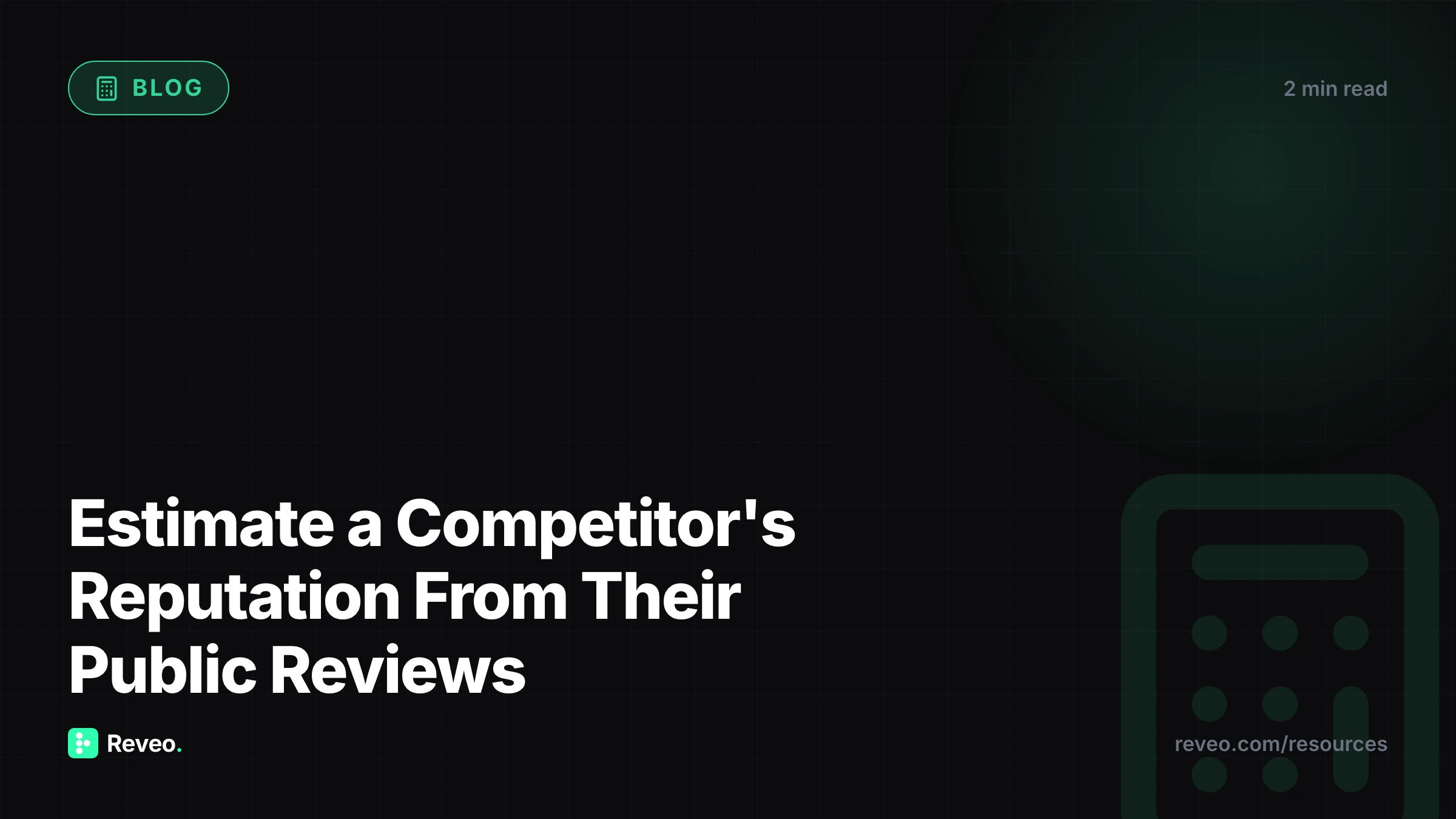 Estimate a Competitor's Reputation From Their Public Reviews