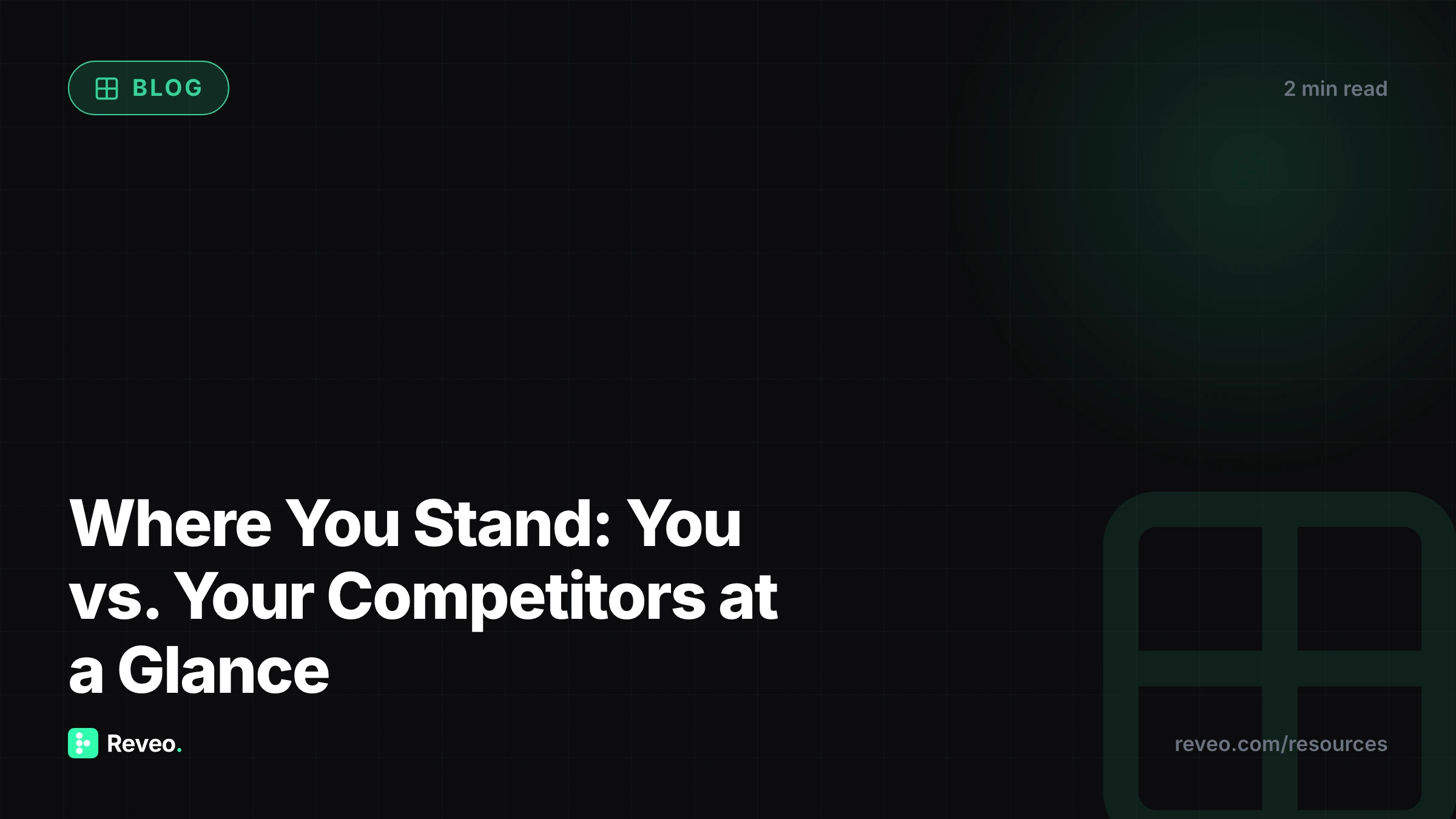 Where You Stand: You vs. Your Competitors at a Glance